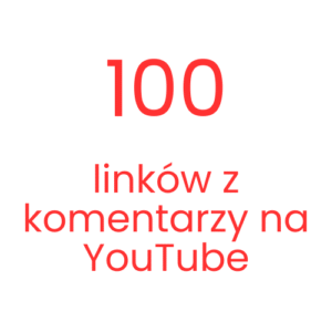 100 linków z komentarzy na YouTube