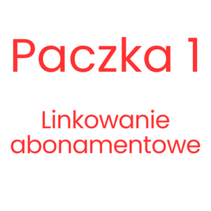 Linkowanie abonamentowe - Paczka 1