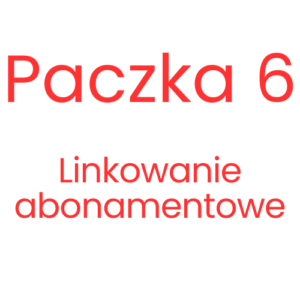 Linkowanie abonamentowe - Paczka 6
