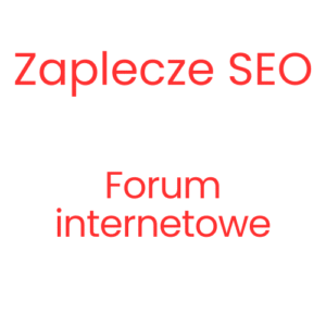 Zaplecza SEO - Forum internetowe