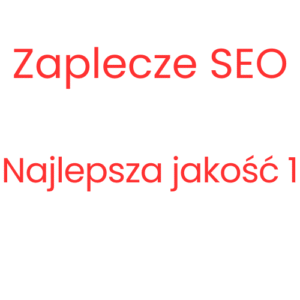 Zaplecze SEO - Najlepsza jakość 1