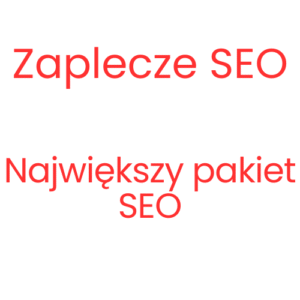 Zaplecze SEO - Największy pakiet SEO