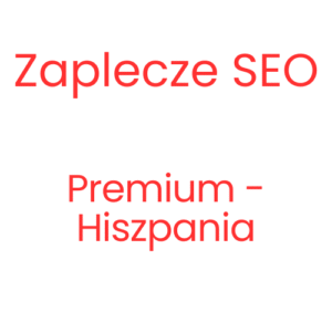 Zaplecze SEO Premium - Hiszpania