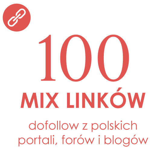 MIX - DOFOLLOW LINKI Z POLSKICH FORÓW, PORTALI I BLOGÓW - 100